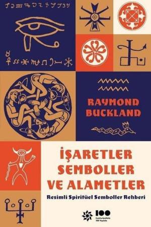 İşaretler, Semboller ve Alametler: Resimli Spiritüel Semboller Rehberi