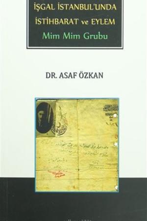 İşgal İstanbulunda İstihbarat ve Eylem / Mim Mim Grubu Kod: 12-A-9