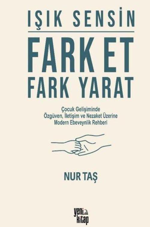 Işık Sensin Fark Et Fark Yarat