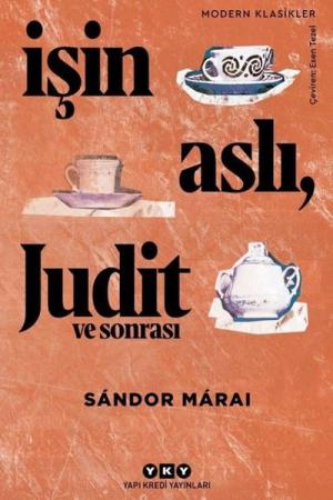 İşin Aslı, Judit ve Sonrası