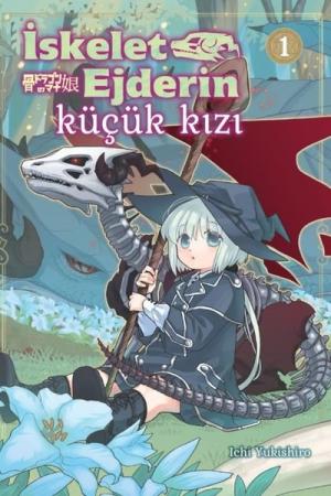 İskelet Ejderin Küçük Kızı Cilt 1