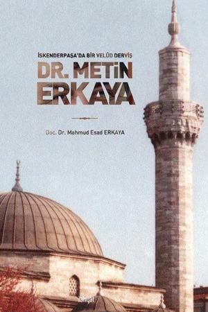 İskenderpaşa'da Bir Velûd Derviş Dr. Metin Erkaya