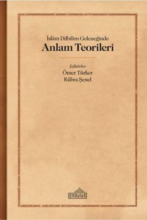 İslam Dilbilim Geleneğinde Anlam Teorileri