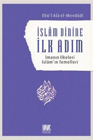 İslam Dinine İlk Adım İmanın İlkeleri İslam'ın Temelleri