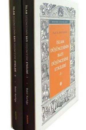 İslam Düşüncesi'nin Batı Düşüncesi'ne Etkileri (2 Cilt Takım)