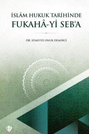 İslam Hukuk Tarihinde Fukaha-yi Seb’a