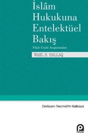 İslam Hukukuna Entelektüel Bakış