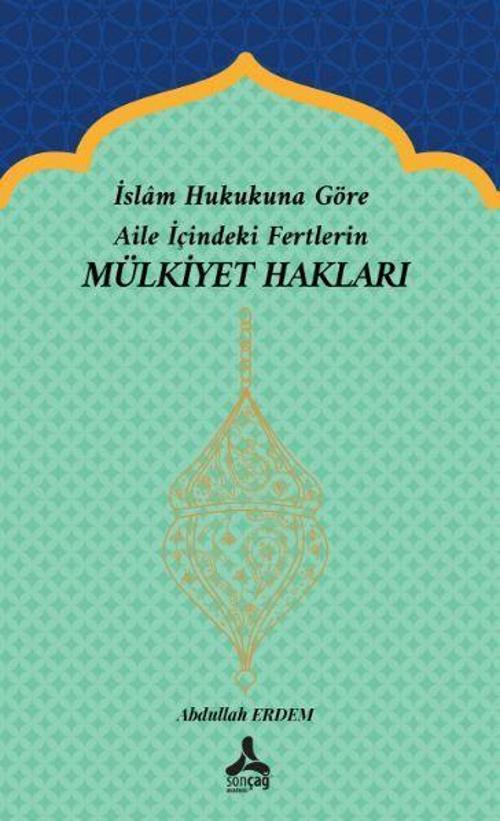 İslam Hukukuna Göre Aile İçindeki Fertlerin Mülkiyet Hakları