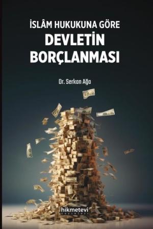 İslam Hukukuna Göre Devletin Borçlanması