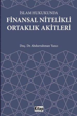İslam Hukukunda Finansal Nitelikli Ortaklık Akitleri