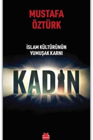 İslam Kültürünün Yumuşak Karnı Kadın