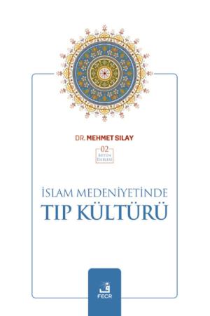 İslam Medeniyetinde Tıp Kültürü