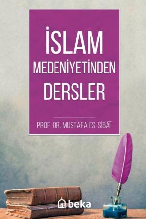 İslam Medeniyetinden Dersler