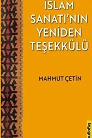 İslam Sanatı'nın Yeniden Teşekkülü