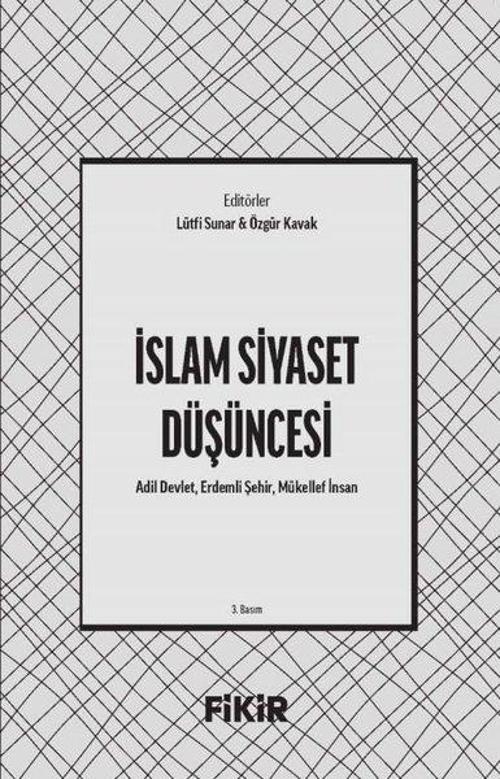 İslam Siyaset Düşüncesi Adil Devlet, Erdemli Şehir, Mükellef İnsan