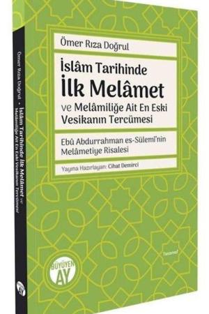 İslam Tarihinde İlk Melamet ve Melamiliğe Ait En Eski Vesikanın Tercümesi Ebû Abdurrahman es-Sülemî’nin Melametiye Risalesi