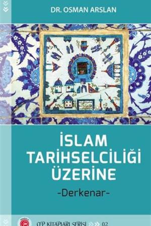 İslam Tarihselciliği Üzerine Derkenar