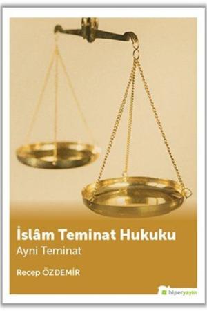İslam Teminat Hukuku Ayni Teminat
