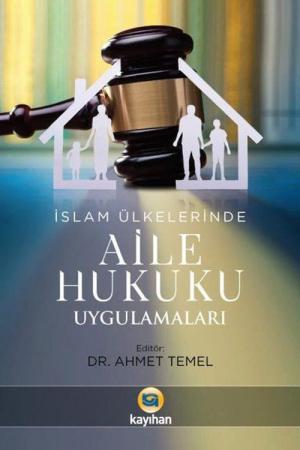 İslam Ülkelerinde Aile Hukuku Uygulamaları