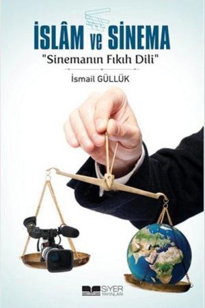 İslam ve Sinema Sinemanın Fıkıh Dili