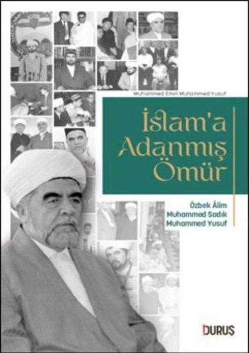 İslam’a Adanmış Ömür