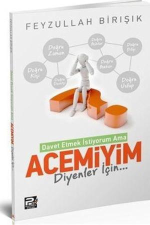 İslama Davet Etmek İstiyorum Ama Acemiyim Diyenler İçin