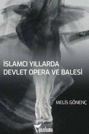 İslamcı Yıllarda Devlet Opera ve Balesi (DOB)