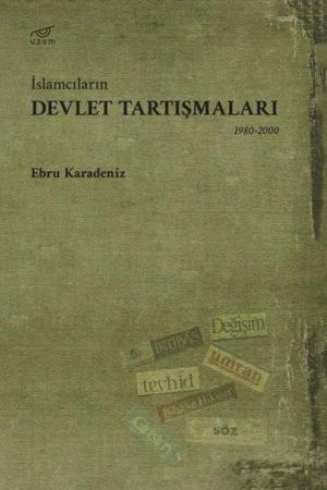 İslamcıların Devlet Tartışmaları (1980-2000)