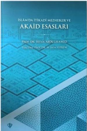İslam'da İ'tikadi Mezhebler ve Akaid Esasları