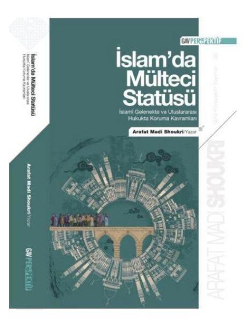 İslamda Mülteci Statüsü / İslami Gelenekte ve Uluslararası Hukukta Koruma Kavramları