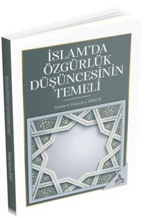 İslam'da Özgürlük Düşüncesinin Temeli