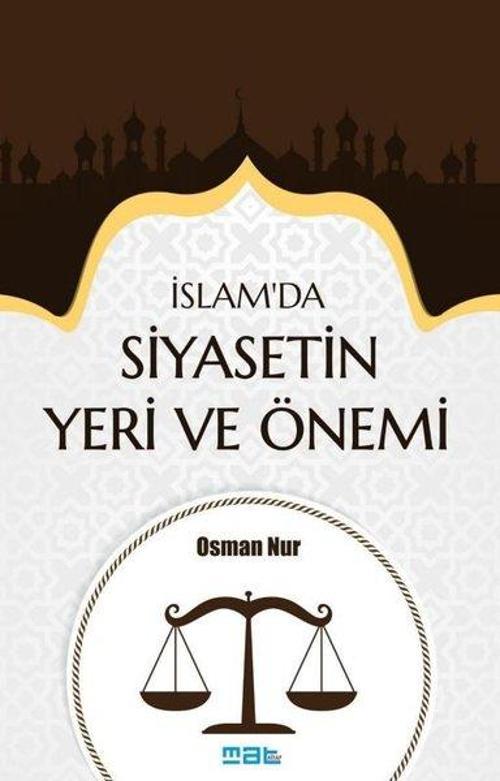 İslam’da Siyasetin Yeri ve Önemi