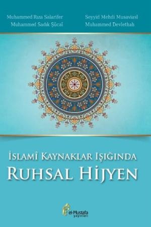 İslami Kaynaklar Işığında Ruhsal Hijyen