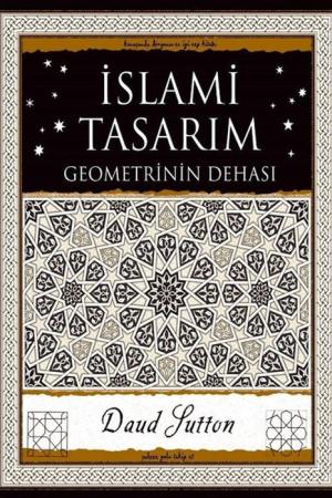 İslami Tasarım Geometrinin Dehası