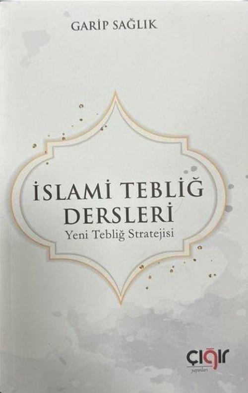 İslami Tebliğ Dersleri Yeni Tebliğ Stratejisi