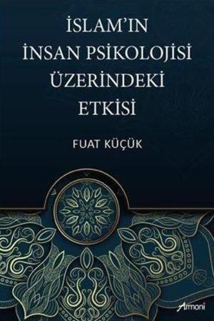 İslam'ın İnsan Psikolojisi Üzerindeki Etkisi