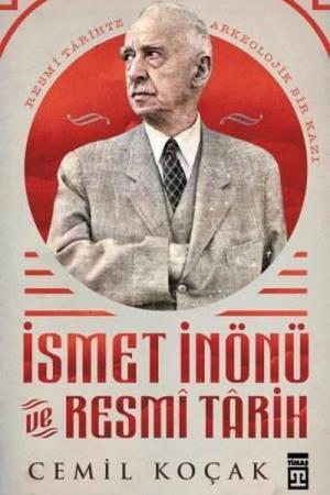İsmet İnönü ve Resmi Tarih (Ciltli)