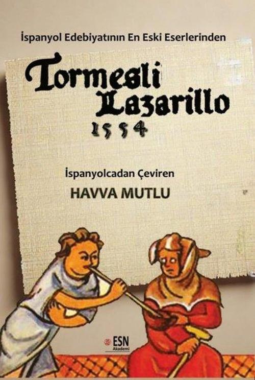 İspanya Dilinin En Eski Eserlerinden Biri Tormesli Lazarillo 1554