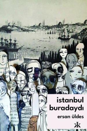 İstanbul Buradaydı