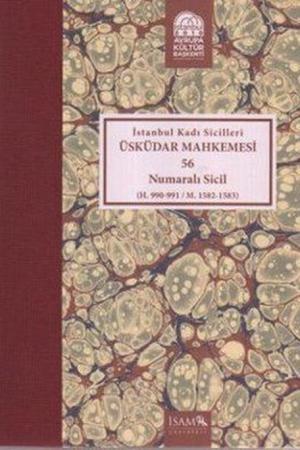 İstanbul Kadı Sicilleri Üsküdar Mahkemesi 56 Numaralı Sicil (H.990-991/M.1582-1583)