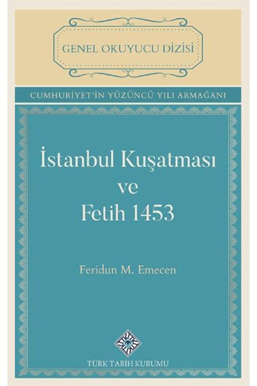 İstanbul Kuşatması ve Fetih 1453