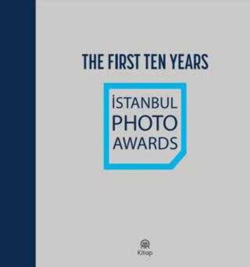 İstanbul Photo Awards / The First Ten Years