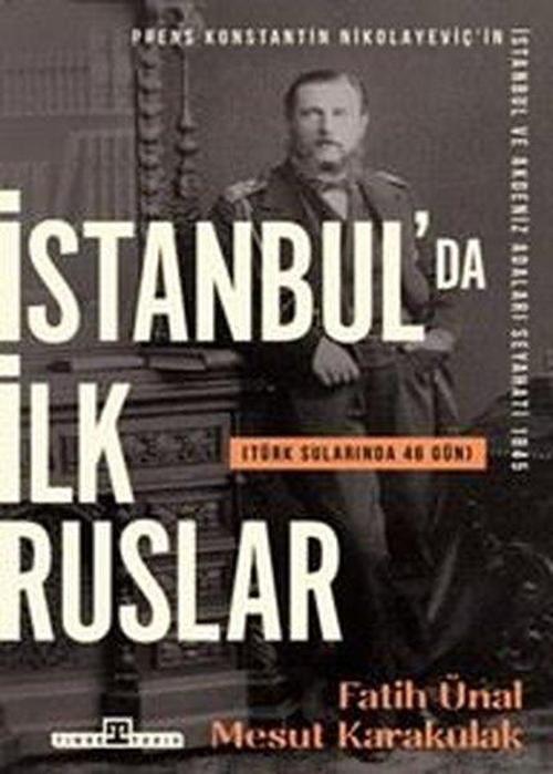 İstanbulda İlk Ruslar Türk Sularında 46 Gün