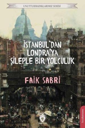 İstanbul'dan Londra'ya Şileple Bir Yolculuk