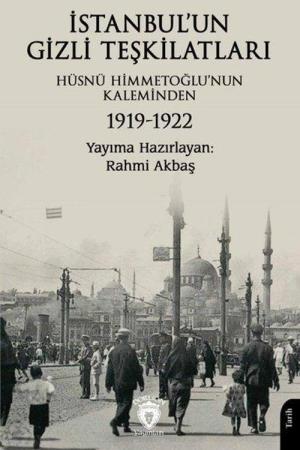 İstanbul'un Gizli Teşkilatları 1919-1922
