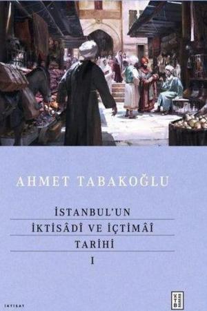 İstanbul'un İktisadî ve İçtimaî Tarihi 1 (Ciltli)