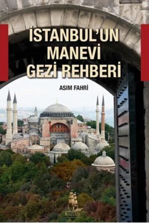 İstanbul'un Manevi Gezi Rehberi