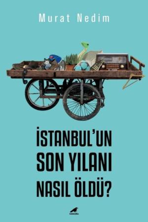 İstanbul’un Son Yılanı Nasıl Öldü?