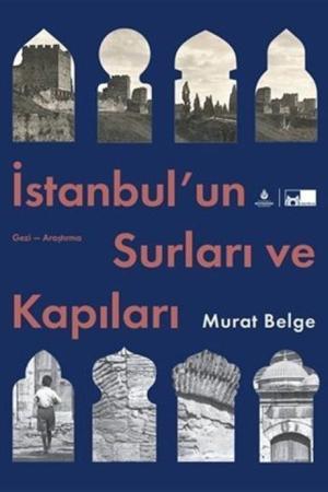 İstanbul’un Surları ve Kapıları (Ciltli)