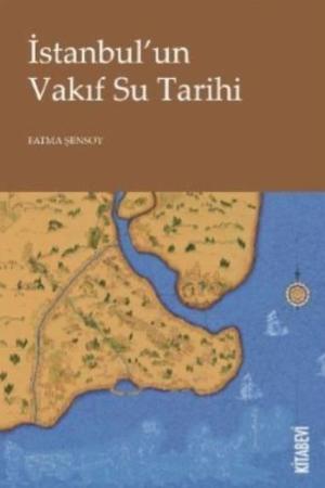 İstanbul’un Vakıf Su Tarihi